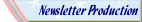 Newsletter Production