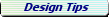 Design Tips