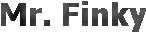 Mr. Finky