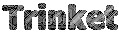 Trinket