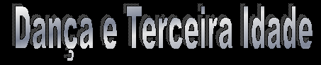 Dan&ccedil;a e Terceira Idade