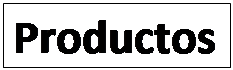 Cuadro de texto: Productos