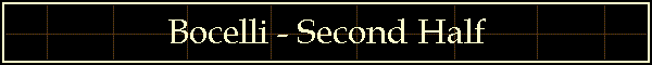 Bocelli - Second Half