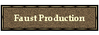Faust Production