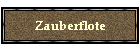 Zauberflote