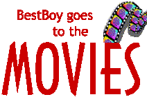 BestBoy Goes to the Movies