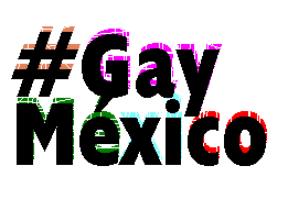 #GayMexico