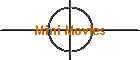 Mini Movies
