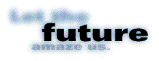 let_the_future.gif (51453 bytes)