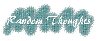 Random Thoughts