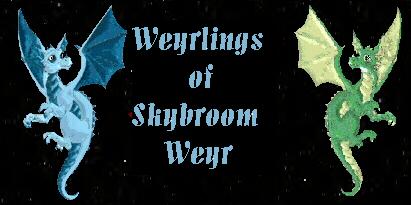 Skybroom Weyr Weyrlings and Candidates