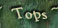 Tops