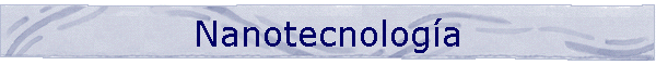 Nanotecnolog�a