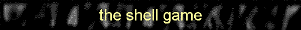 the shell game
