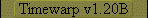 v1.20B&nbsp; full version of timewarp now with self install/un install feature 11/23/01&nbsp; file size: 85.2Mb&nbsp;&nbsp;&nbsp;&nbsp;&nbsp;&nbsp;&nbsp;&nbsp; Re-Uploaded 11/27/01