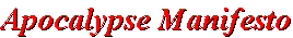 Apocalypse Manifesto