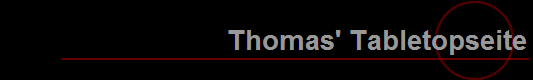 Thomas' Tabletopseite