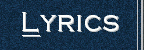 Lyrics: All band lyrics