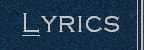 Lyrics: All band lyrics
