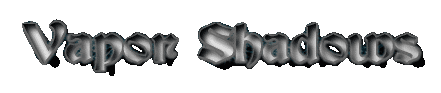Vapor Shadows :: The craptacular logo... contact me if you think you can make a better one (which is likely).