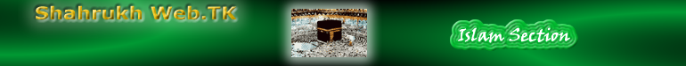 ShahrukhWeb . Tk Islam Section!