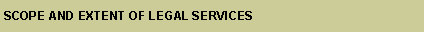 Text Box: SCOPE AND EXTENT OF LEGAL SERVICES