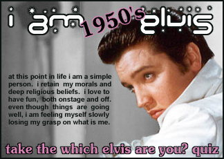 i'm 50's elvis!