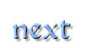NEXT >>>