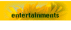entertainments