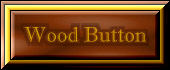 wood_button.gif (6406 bytes)