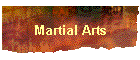 Martial Arts
