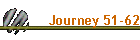 Journey 51-62