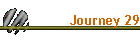 Journey 29