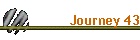 Journey 43