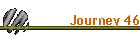 Journey 46