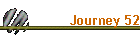 Journey 52