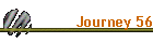 Journey 56