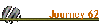 Journey 62