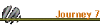 Journey 7