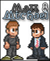 Matt & Michael