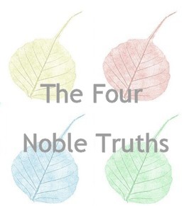 The four noble truths - Teachings of Buddha