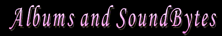 Albums and Soundbytes