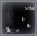 deceived~by~the~shadows
