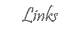 Links