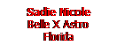 Text Box: Sadie Nicole
Belle X Astro
Florida
