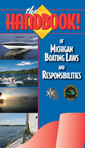THE HANDBOOK of Micigan Boating Laws & Responsibilities