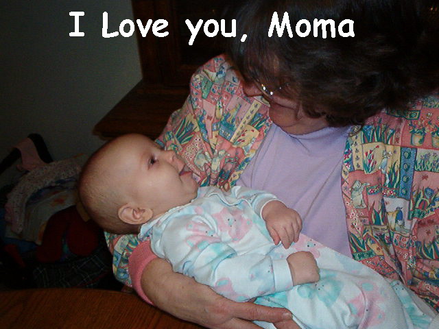 "I love you, Moma"