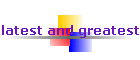 latest and greatest
