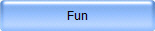Fun