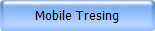 Mobile Tresing